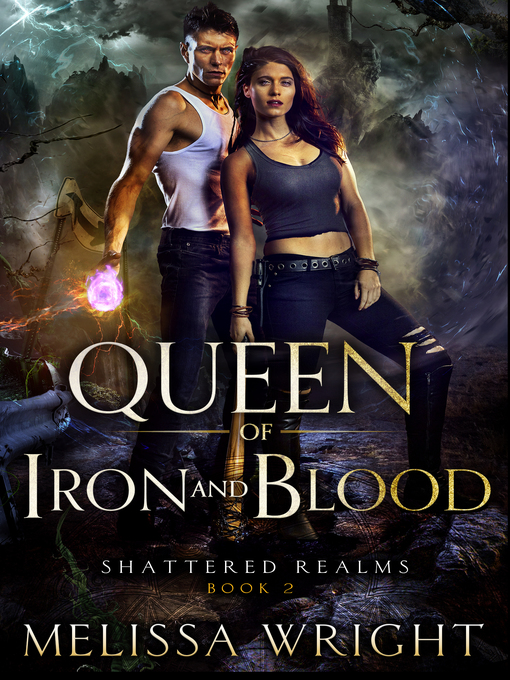 Title details for Queen of Iron and Blood by Melissa Wright - Available